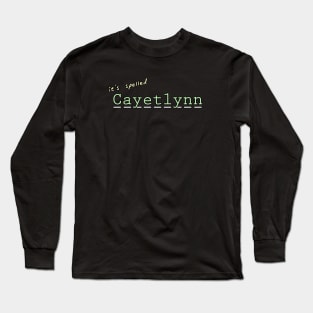 it's spelled Cayetlynn Long Sleeve T-Shirt